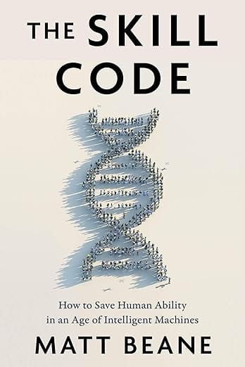 Bookshelf: 'The Skill Code' brings a warning - and possibly, a solution - to a loss of societal expertise